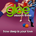 Glee Cast - How Deep Is Your Love album
