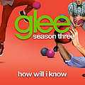 Glee Cast - How Will I Know album