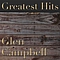 Glen Campbell - Greatest Hits альбом