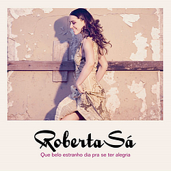 Roberta Sá - Que belo estranho dia pra se ter alegria album