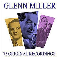 Glenn Miller - All Time Greats - 75 Original Recordings альбом