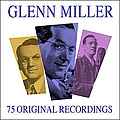 Glenn Miller - All Time Greats - 75 Original Recordings album