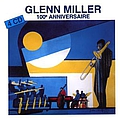 Glenn Miller - 100Ã¨me anniversaire album