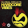 Global Deejays - Hardcore Vibes album