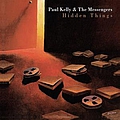 Paul Kelly - Hidden Things album