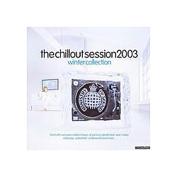Paul Oakenfold - Ministry of Sound: The Chillout Session 2003: The Winter Collection (disc 1) альбом