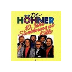 Höhner - 10 Johr Stimmung Us KÃ¶lle альбом