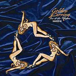 Golden Earring - Naked III: Live at the Panama альбом