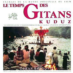 Goran Bregovic - Le Temps Des Gitans &amp; Kuduz album