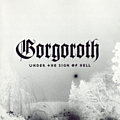 Gorgoroth - Under the Sign of Hell альбом