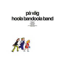 Hoola Bandoola Band - PÃ¥ vÃ¤g альбом