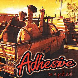 Adhesive - On a pedestal album