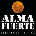 Almafuerte - Trillando la fina альбом