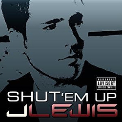J. Lewis - Shut &#039;Em Up album