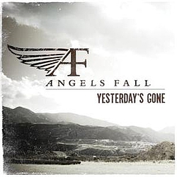 Angels Fall - Yesterday&#039;s Gone album