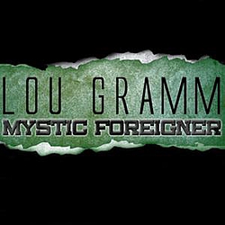 Lou Gramm - Mystic Foreigner альбом