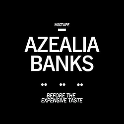 Azealia Banks - Before the Expensive Taste альбом