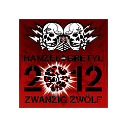 Hanzel Und Gretyl - 2012: Zwanzig ZwÃ½lf album