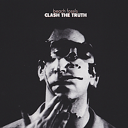 Beach Fossils - Clash The Truth album
