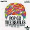 The Beatles - Pop Go the Beatles альбом