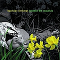 Hawksley Workman - Between The Beautifuls album