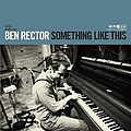 Ben Rector - Something Like This альбом