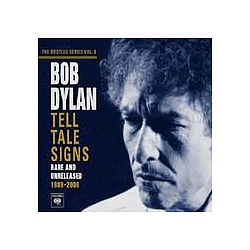 Bob Dylan - The Bootleg Series, Volume 8: Tell Tale Signs: Rare and Unreleased 1989â2006 альбом