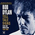 Bob Dylan - The Bootleg Series, Volume 8: Tell Tale Signs: Rare and Unreleased 1989â2006 альбом