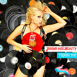 Jessie Malakouti - Trash Me альбом
