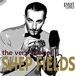 Shep Fields - The Very Best of Shep Fields альбом
