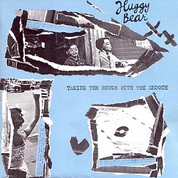 Huggy Bear - Taking the Rough With the Smooch album