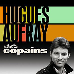 Hugues Aufray - Salut Les Copains альбом