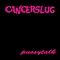 Cancerslug - Pussytalk альбом