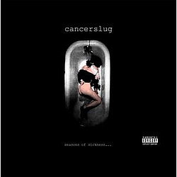 Cancerslug - Seasons of Sickness... album