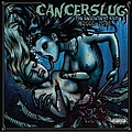 Cancerslug - The Unkindest Cut: 2000-2013 album