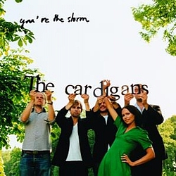 The Cardigans - You&#039;re The Storm альбом
