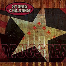 Hybrid Children - Drugster альбом