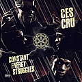 Ces Cru - Constant Energy Struggles album