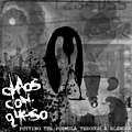 Chaos Con Queso - Putting The Formula Through A Blender EP album