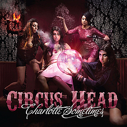 Charlotte Sometimes - Circus Head альбом