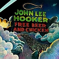 John Lee Hooker - Free Beer and Chicken album