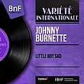 Johnny Burnette - Little Boy Sad (Mono Version) альбом