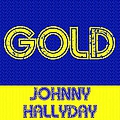 Johnny Hallyday - Gold: Johnny Hallyday album