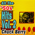 Chuck Berry - All The &#039;50s Hits Vol. 2 альбом