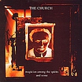 The Church - Magician Among The Spirits And Some album