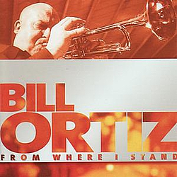 Bill Ortiz - From Where I Stand альбом