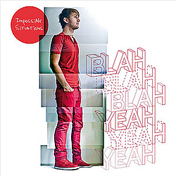 Impossible Situations - Blah Blah Blah, Yeah Yeah Yeah альбом