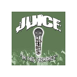 Juice - In The Trenches / For My Writers album