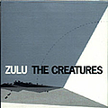 The creatures - Zulu альбом