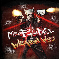 Crooked I - Mr. Pigface Weapon Waist album